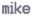 mike