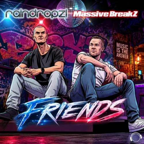 RainDropz! & Massive BreZ - Friends (2026)
