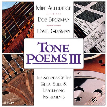 Mike Auldridge, Bob Brozman And David Grisman - Tone Poems III (2000)