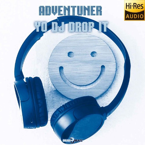 Adventuner - Yo DJ Drop It (2026)