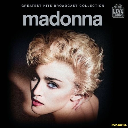 Madonna - Greatest Hits Broadcast Collection (Live) (2024)