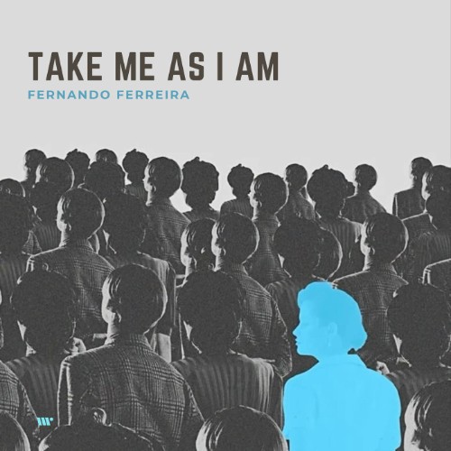 00-fernando-ferreira-take-me-as-i-am-flow247-single-web-2026-cover.jpg