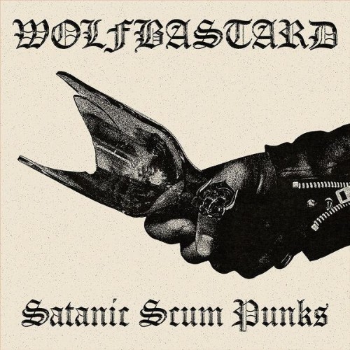 Wolfbastard - Satanic Scum Punks (2026)