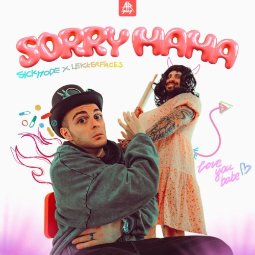 Sickmode & Lekkerfaces - SORRY MAMA (2026)