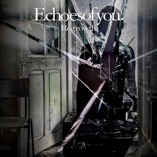 EchoesofYou. - Regrowth (2026)