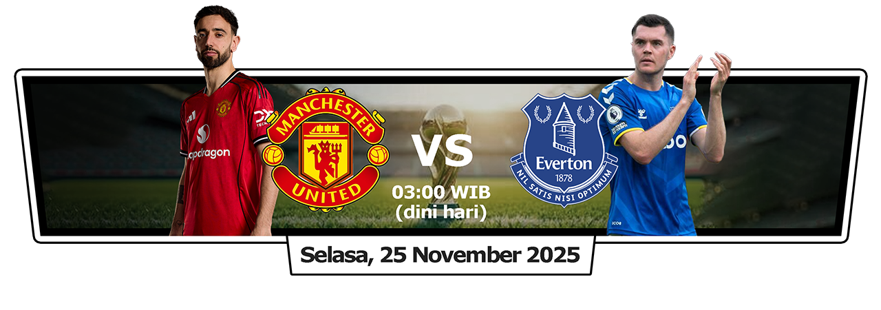 Prediksi Man United vs Everton