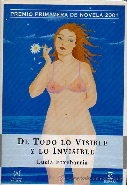 47607741 - De todo lo visible y lo invisible. Una novela sobre el amor y otras mentiras - Lucía Etxebarría (Audiolibro Voz Humana)