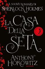 Anthony Horowitz – La casa della seta (2012)