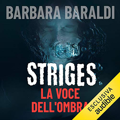 Barbara Baraldi - La voce dell'ombra꞉ Striges 2 (2020) (mp3 - 128 kbps)