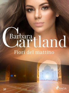 Barbara Cartland - Fiori del mattino (2021)