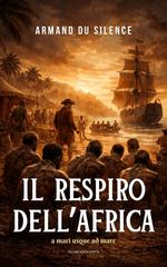 Armand Du Silence – Il respiro dell’Africa (2026)