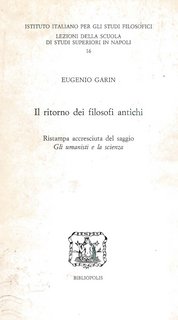 Eugenio Garin - Il ritorno dei filosofi antichi (1994)