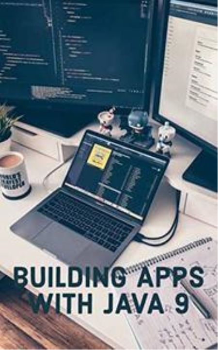 Building Apps With Java 9