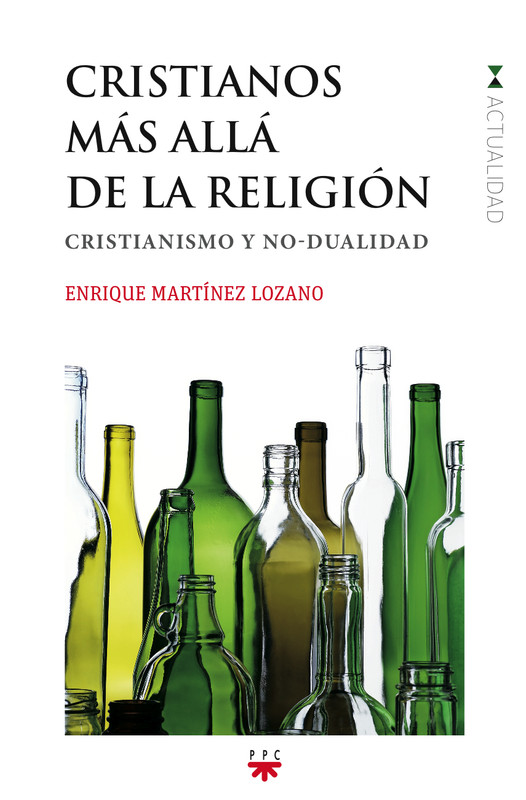 Portada - Cristianos más allá de la religión: Cristianismo y no-dualidad - Enrique Martinez Lozano (Audiolibro Voz Humana)