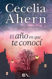 EL AÑO EN QUE TE CONOCI, CECILIA  AHERN