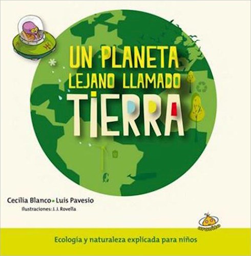 UN PLANETA LEJANO LLAMADO TIERRA, CECILIA BLANCO-LUIS PAVESIO