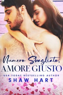 Shaw Hart - Note d'amore Vol. 3. Numero sbagliato, amore giusto (2023)