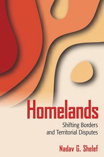 Homelands Shifting Borders and Territorial Disputes Homelands Shifting Borders and Territorial Disputes