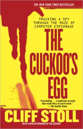 The Cuckoo's Egg: Tracking a Spy Through the Maze of Computer Espionage (True EPUB)