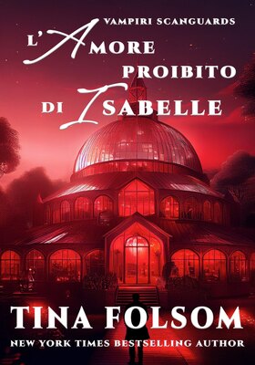 Tina Folsom - L’Amore Proibito di Isabelle (2026)