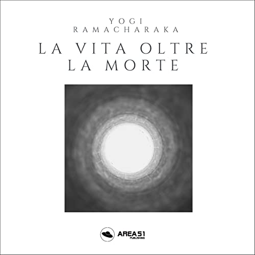 Yogi Ramacharaka - Vita oltre la morte (2022) (mp3 - 128 kbps)