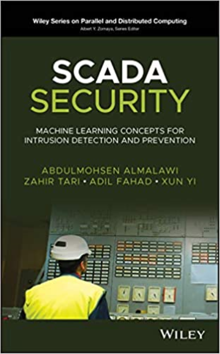 SCADA Security: Machine Learning Concepts for Intrusion Detection and Prevention