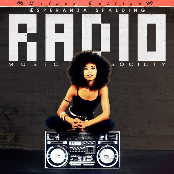 Download Esperanza Spalding - Radio Music Society (Deluxe Edition) (2012  Jazz) [Flac 24-96] Torrent | 1337x