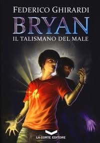Federico Ghirardi - Bryan di Boscoquieto Vol.02. Il Talismano del Male (2009)