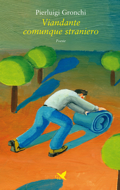 Pierluigi Gronchi – Viandante comunque straniero (2021)