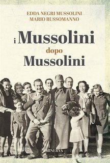 Edda Negri Mussolini, Mario Russomanno - I Mussolini dopo Mussolini (2023)