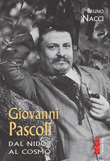 Bruno Nacci - Giovanni Pascoli. Dal nido al cosmo (2024)