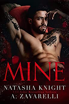 A. Zavarelli, Natasha Knight – Mine (Ties that Bind Book 1) (2020)