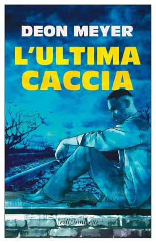 Deon Meyer - L'ultima caccia (2021)