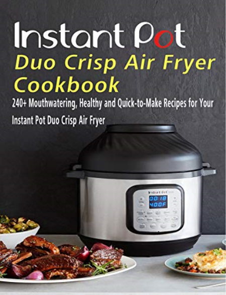 250 Instant-Pot Duo Crisp Air Fryer Cookbook Affordable Easy And Delicious Cover