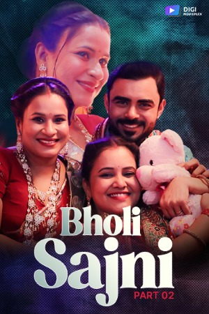 Bholi Sajni (2024) Hindi Season 01 Part 02 | WEB-DL | 1080p | 720p | 480p | DigiMovieplex WEB Series | Download | Watch Online