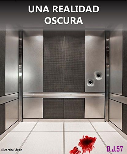 1 - Una realidad oscura - Ricardo Pérez