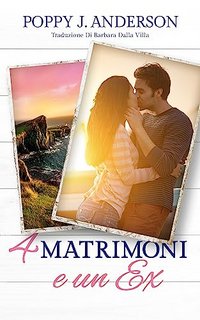 Poppy J. Anderson - Quattro matrimoni e un ex (2023)