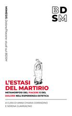 Anna Chiara Corradino, Serena Guarracino (a cura di) – L’estasi del martirio (2025)
