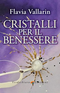 Flavia Vallarin - Cristalli per il benessere (2024)