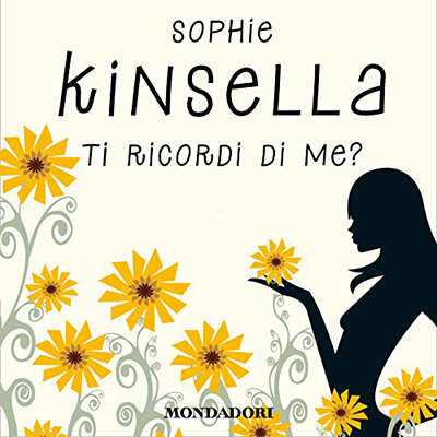Sophie Kinsella - Ti ricordi di me? (2017) (mp3 - 128 kbps)