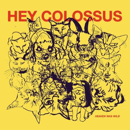 Hey Colossus Heaven Was Wild 16BIT WEB FLAC 2026 ENVi ED