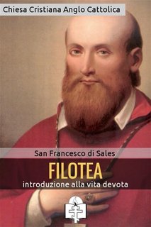 San Francesco di Sales - Filotea. Introduzione alla vita devota (2024)
