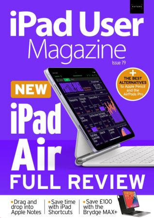 iPad User Magazine - Issue 79, 2022 (True PDF)