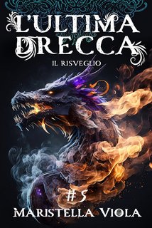 Maristella Viola - L'ultima Drecca Vol. 5. Il Risveglio (2024)