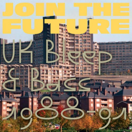 VA   Join The Future: UK Bleep & Bass 1988 91 (2020)