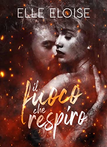 Elle Eloise - Il fuoco che respiro (2022)