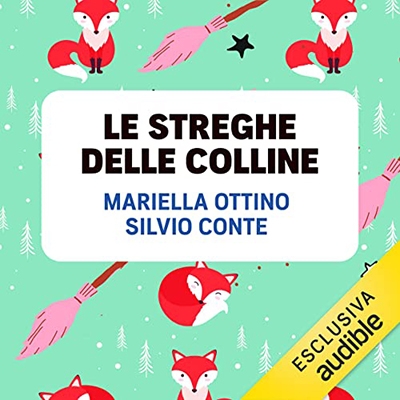Mariella Ottino, Silvio Conte - Le streghe delle colline (2022) (mp3 - 128 kbps)