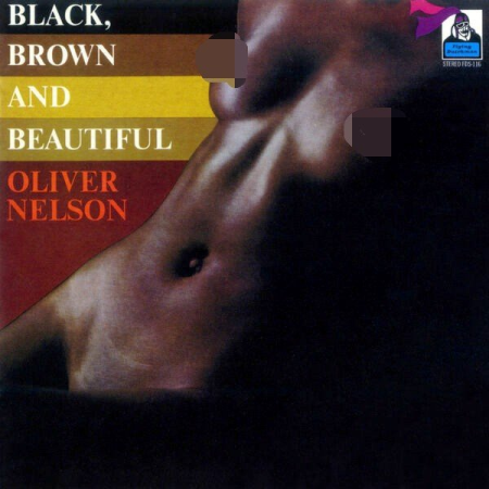 Oliver Nelson - Black, Brown And Beautiful (1970/2023) (Hi-Res) FLAC/MP3