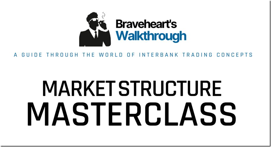 [Image: Braveheart-Trading-Market-Structure-Mast...-thumb.png]