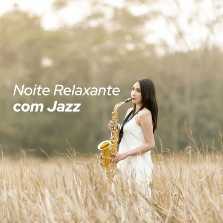 Relax Time Zone   Noite Relaxante com Jazz (2021)